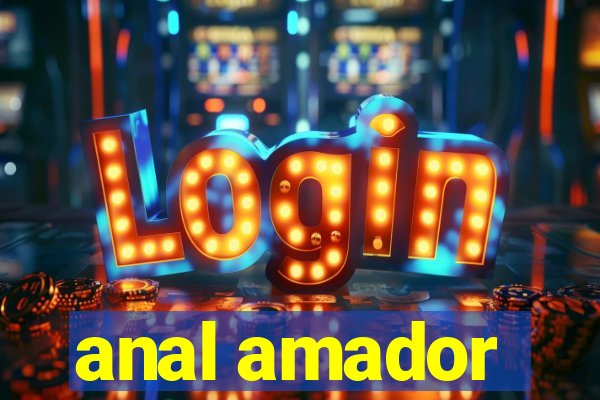 anal amador